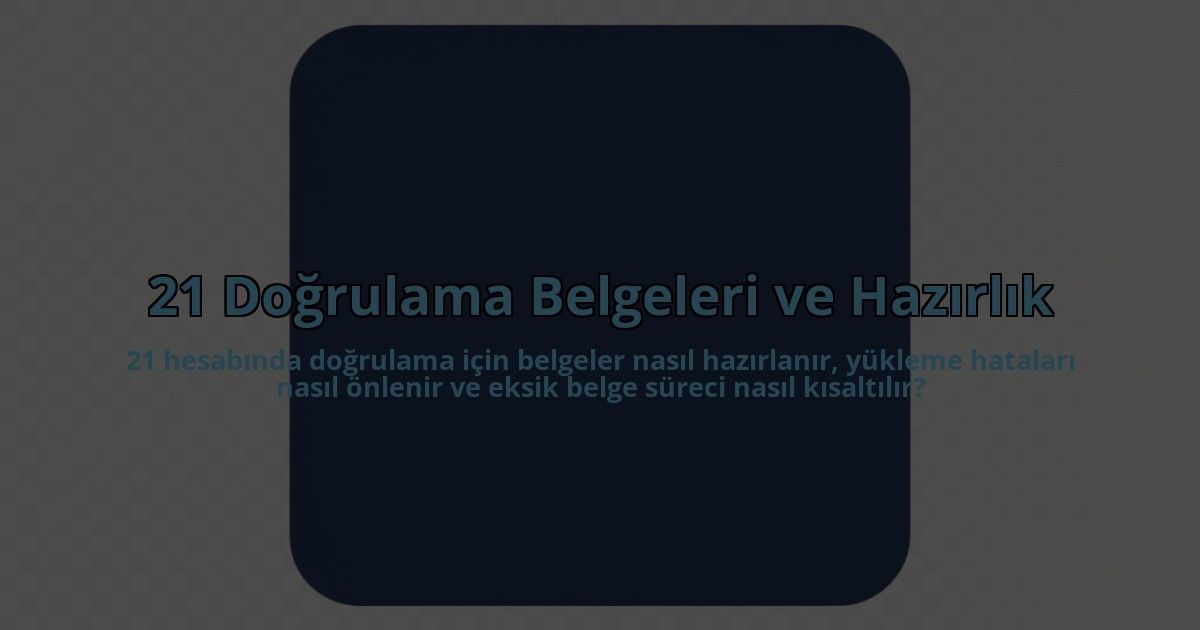 21-Dogrulama-Belgeleri-ve-Hazirlik-overlay-1785081864.jpg
