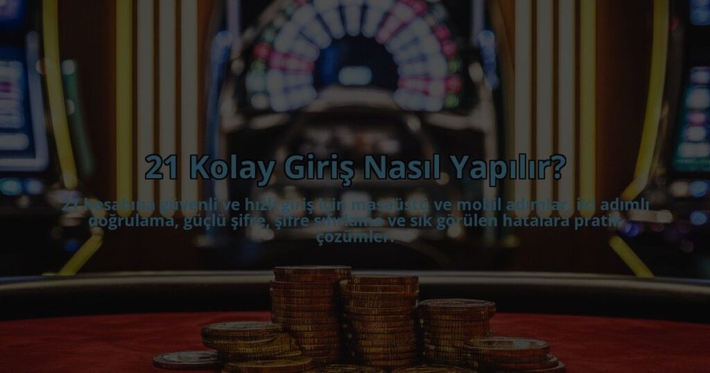 21-Kolay-Giris-Nasil-Yapilir-overlay-1784387448.jpg