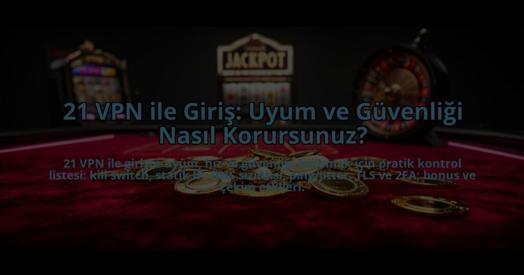 21-VPN-ile-Giris-Uyum-ve-Guvenligi-Nasil-Korursunuz-overlay-1785088169.jpg