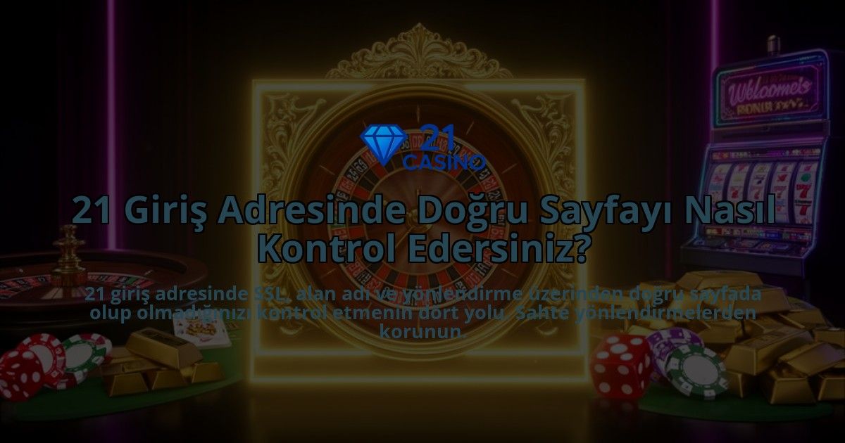 21-Giris-Adresinde-Dogru-Sayfayi-Nasil-Kontrol-Edersiniz-overlay-1786615111.jpg