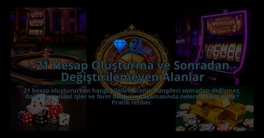 21-Hesap-Olusturma-ve-Sonradan-Degistirilemeyen-Alanlar-overlay-1786603216.jpg