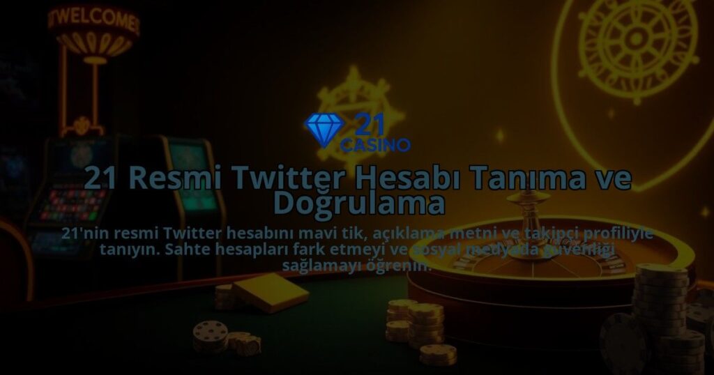 21-Resmi-Twitter-Hesabi-Tanima-ve-Dogrulama-overlay-1786646455.jpg